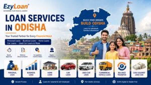 Loan Services in Odisha – Personal, Business, Home and Used Car Loan Guide by EzyLoan