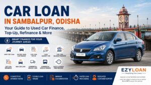 Car loan in Sambalpur Odisha for used car finance and vehicle loans